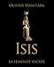 Isis - La féminité sacrée by Olivier Manitara