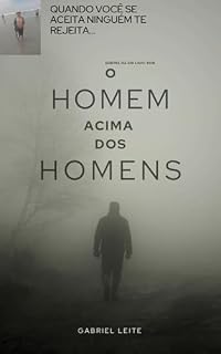 Livro O Homem Acima dos Homens : Transforme Desafios em Força e Alcance Seu Verdadeiro Potencial