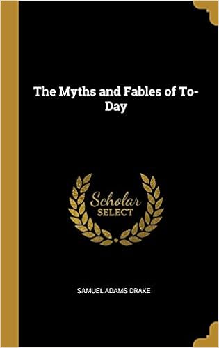 Myths Fables Of To Day Amazon De Drake Samuel Adams Fremdsprachige Bucher