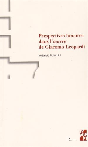 Perspectives lunaires dans l'oeuvre de Giacomo Leopardi