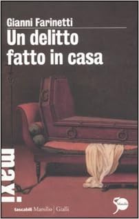 Gianni Farinetti - Un delitto fatto in casa (2011)