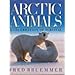 Arctic animals: A celebration of survival by 