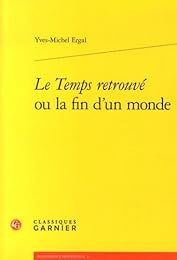 "Le  temps retrouvé" ou La fin d'un monde