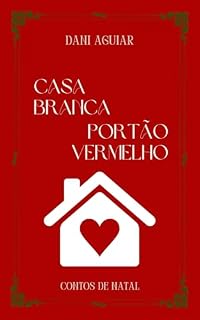 Livro Casa Branca, Portão Vermelho: Contos de Natal