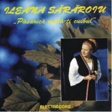 Ileana Sararoiu - Pasarica muta-ti cuibul - Zortam Music