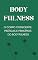 Livro Body fulness: O Corpo Consciente: Práticas e Princípios do Bodyfulness
