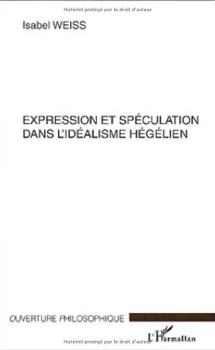 Expression et spéculation dans l'idéalisme hégélien