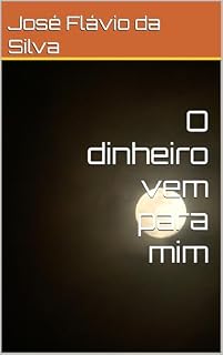 Livro O dinheiro vem para mim