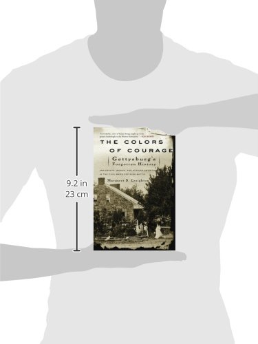 The Colors of Courage: Gettysburg's Forgotten History: Immigrants, Women, and African Americans in the Civil War's Defining Battle