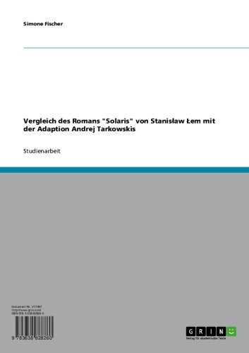 Vergleich des Romans "Solaris" von Stanislaw Łem mit der Adaption Andrej Tarkowskis (German Edition)