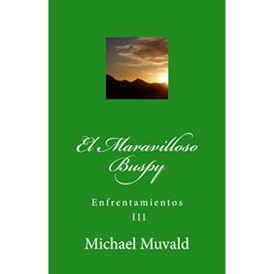El Maravilloso Buspy: Enfrentamientos (Volume 3) (Spanish Edition)