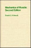 The Mechanics of Muscle, Schneck, Daniel J., 0814779352