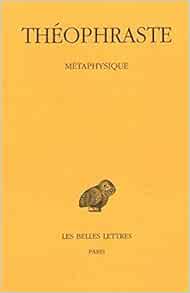 Theophraste Metaphysique French Edition Theophraste Andre Laks Glenn W Most 9782251004228 Amazon Com Books