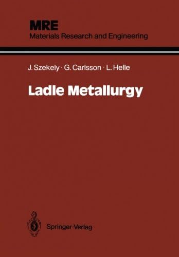 Ladle Metallurgy (Materials Research and Engineering)