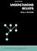 Understanding Beliefs (The MIT Press Essential Knowledge series)