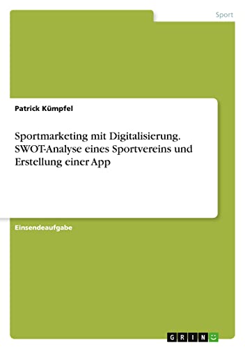 Sportmarketing mit Digitalisierung. SWOT-Analyse eines Sportvereins und Erstell…