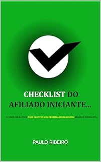 Livro CHECKLIST DO AFILIADO INICIANTE: 3 PASSOS LUCRATIVOS PARA VOCÊ TER SUAS PRIMEIRAS VENDAS COMO AFILIADO INICIANTE (FUNIL DE VENDAS Livro 1)