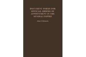 Document Forms for Official Orders of Appointment in the Mughal Empire