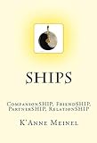 SHIPS: CompanionSHIP, FriendSHIP, PartnerSHIP, RelationSHIP