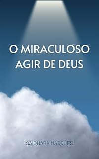 Livro O Miraculoso Agir de Deus