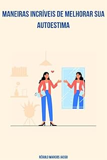 Livro Maneiras Incríveis de Melhorar Sua Autoestima