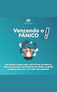 Livro Como superei a Síndrome do Pânico sem uso de Medicamentos, Psicólogos ou Psiquiatras
