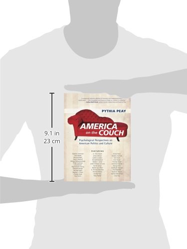 America On The Couch Psychological Perspectives On American Politics And Culture Peay Pythia 9781590564882 Amazon Com Books