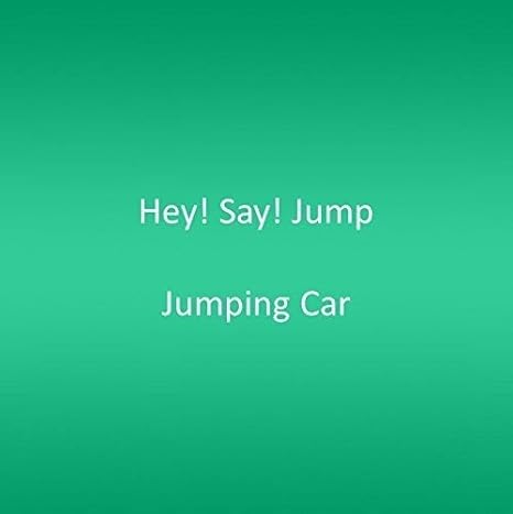 Hey Say Jump Jumping Car Amazon Com Music