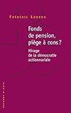 Fonds de pension, piège à cons by 