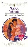 Front cover for the book Threads of Destiny by Sara Wood