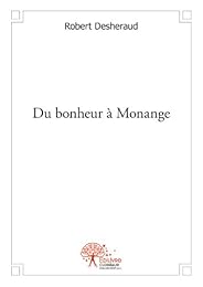 Du  bonheur à Monange