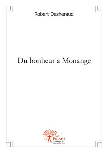 Du  bonheur à Monange