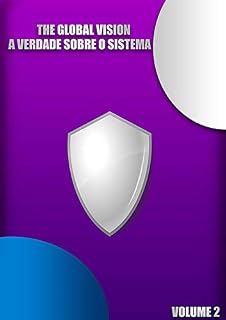 Livro The Global Vision A Verdade Sobre O Sistema Volume 2