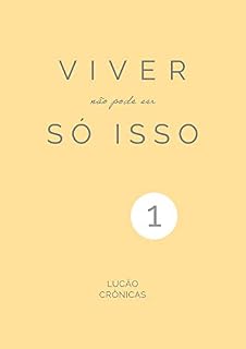 Livro Viver não pode ser só isso: volume 1