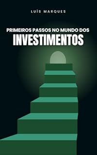 Livro Primeiros Passos no Mundo dos Investimentos