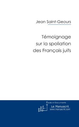 Témoignage sur la spoliation des Français juifs