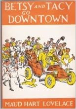 Betsy And Tacy Go Downtown Hart Lovelace Maud Lenski Lois 9780064400985 Amazon Com Books