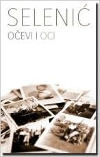 Ocevi I Oci Slobodan Selenic 9780628982285 Amazon Com Books