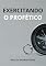 Livro EXERCITANDO O PROFÉTICO