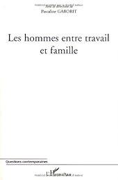 Les  hommes entre travail et famille
