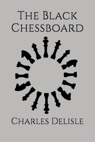 Master Pieces: The Architecture of Chess: Williams, Gareth John