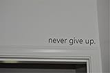 GUAngqi Never Give Up Wall Decal Sticker Art Decor