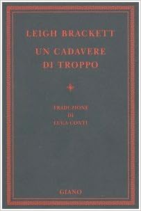 Leigh Brackett - Un cadavere di troppo (2004)