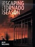 Front cover for the book Escaping Tornado Season by Julie Williams