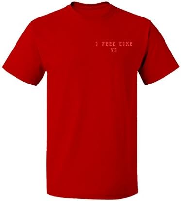 ShirtShop Apparel The Life of Pablo I Feel Like Pablo Graphic Design T-Shirt - Small (Red)
