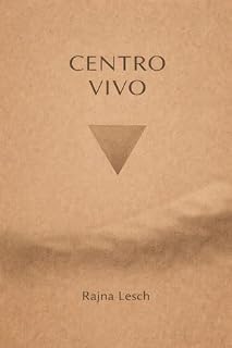 Livro Centro Vivo: O caminho direto para a consciência, silêncio e lucidez interior. (Tríade do Despertar Livro 2)