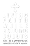 Living Faith While Holding Doubts