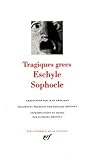 Tragiques Grecs: Eschyle - Sophocle [Bibliotheque de la Pleiade] (French Edition) by 