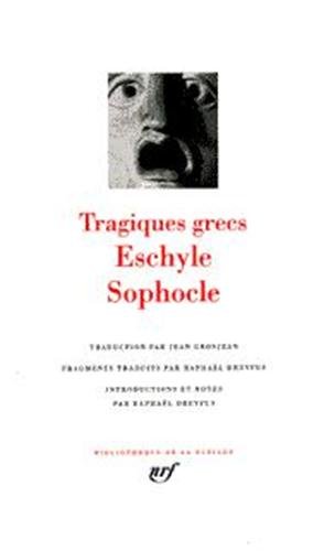 Tragiques Grecs: Eschyle - Sophocle [Bibliotheque de la Pleiade] (French Edition) by Eschyle, Sophocles, Aeschylus