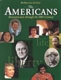 The Americans: Student Edition Grades 9-12 Reconstruction to the 21st Century 2002, MCDOUGAL LITTEL, 0618108149